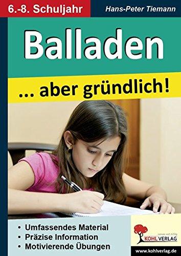 Balladen ... aber gründlich!: Präzise Infos & Motivierende Übungen