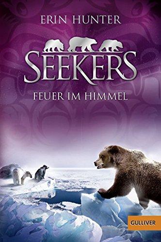 Seekers. Feuer im Himmel: Band 5 (Gulliver)