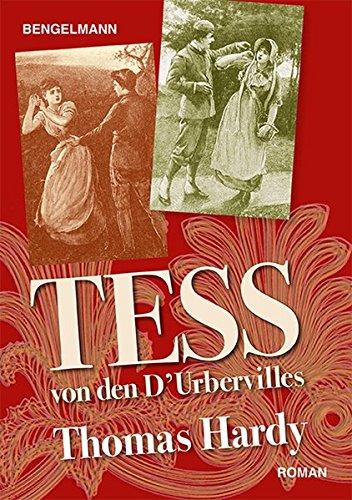 Tess von den D'Urbervilles: Illustrierter Roman. Vollständige und ungekürzte, völlig neue Übersetzung von Barbara Scholz. Die einzige Ausgabe mit ... ganzseitigen Original-Illustrationen v. 1891