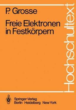 Freie Elektronen in Festkörpern (Hochschultext)