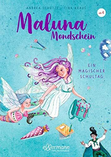 Maluna Mondschein: Ein magischer Schultag