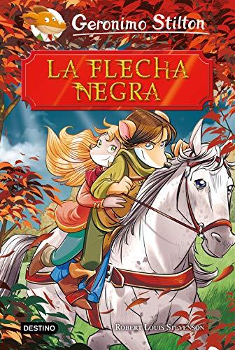 La Flecha Negra (Grandes historias Stilton)