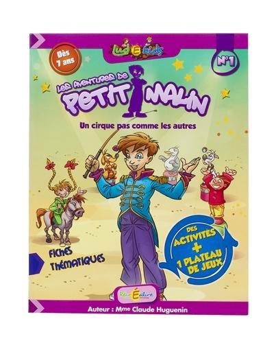 Les aventures de Petit Malin. Vol. 1. Un cirque pas comme les autres