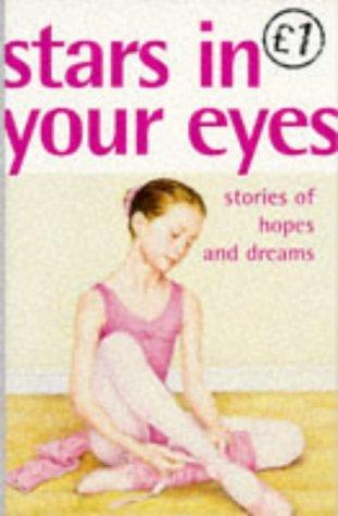 Stars in Your Eyes: Stories of Hopes and Dreams (Quids for Kids S.)