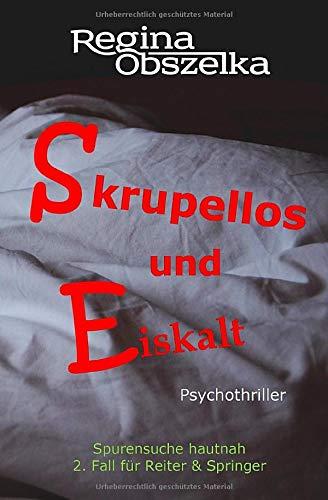 Skrupellos und Eiskalt: Psychothriller (Spurensuche hautnah: 2. Fall für Reiter & Springer)