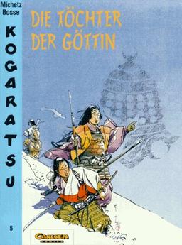 Kogaratsu 5. Die Töchter der Göttin