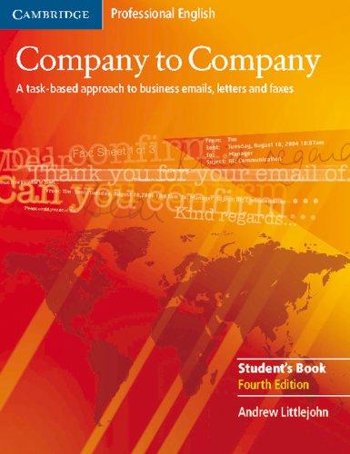 Company to Company - Intermediate: Company to Company. New edition. Student's Book: A task-based approach to business emauls, letters and faxes