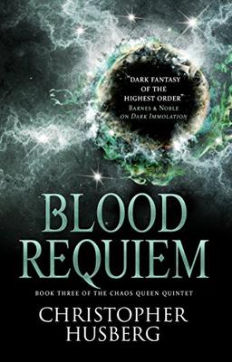 Chaos Queen - Blood Requiem (Chaos Queen 3) (The Chaos Queen Quintet, Band 3)