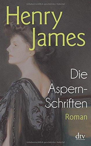 Die Aspern-Schriften: Roman (dtv Klassik)