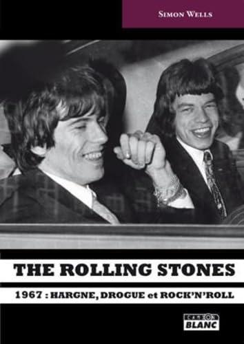 The Rolling Stones : 1967, hargne, drogue et rock'n'roll