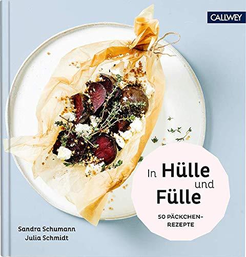 In Hülle und Fülle: 50 Päckchen-Rezepte