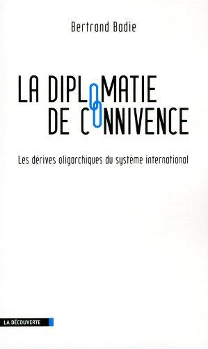 La diplomatie de connivence : les dérives oligarchiques du système international