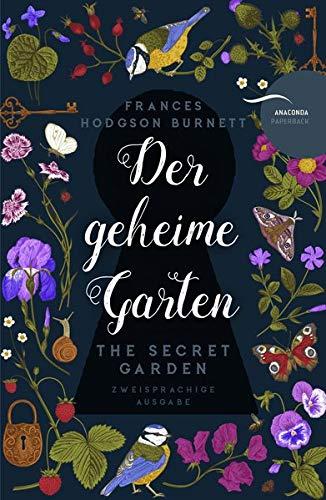 Der geheime Garten / The Secret Garden (deutsch-englisch, zweisprachig)