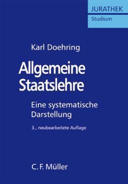 Allgemeine Staatslehre: Eine systematische Darstellung (Jurathek Studium)