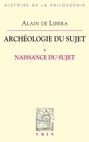 Archéologie du sujet. Vol. 1. Naissance du sujet