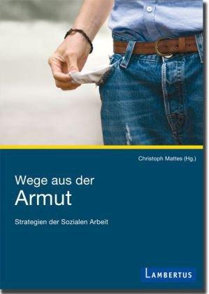 Wege aus der Armut: Strategien der Sozialen Arbeit