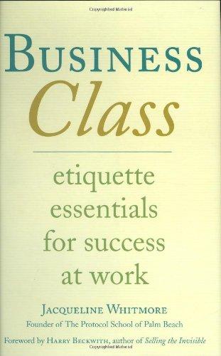 Business Class: Etiquette Essentials for Success at Work