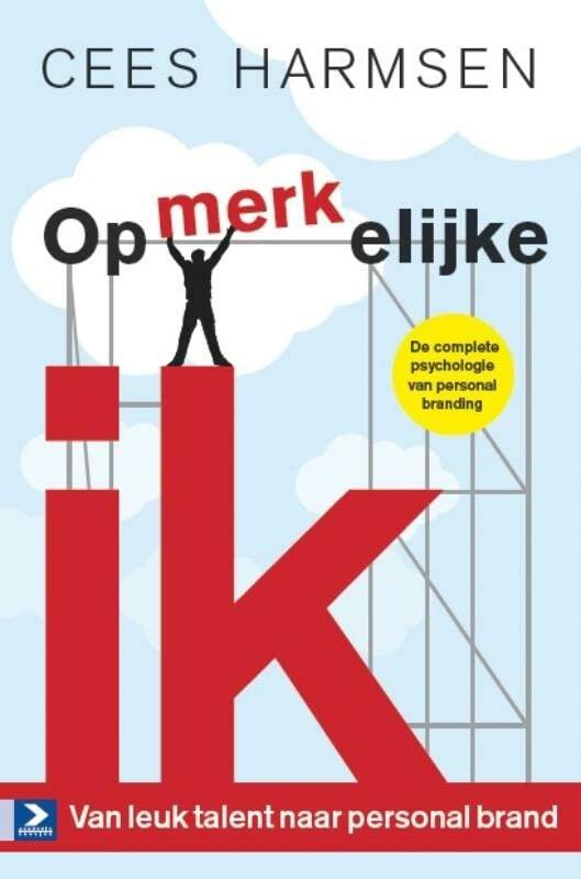 Opmerkelijke ik: Van leuk talent naar personal brand