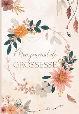 Mon journal de grossesse: Livre de grossesse (naissance et première année de bébé) – Cadeau idéal pour future maman – 122 pages en COULEUR