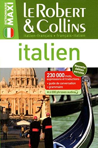 Le Robert & Collins maxi italien : français-italien, italien-français : 230.000 mots, expressions et traductions, guide de conversation, grammaire + 6.000 phrases audio