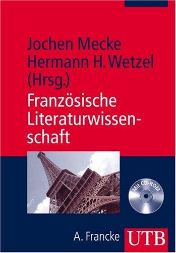 Französische Literaturwissenschaft: Mit multimedialen Lern- und Übungsmitteln auf CD-ROM (Uni-Taschenbücher M): Mit multimedialen Lern- und Übungsmitteln auf CD-ROM