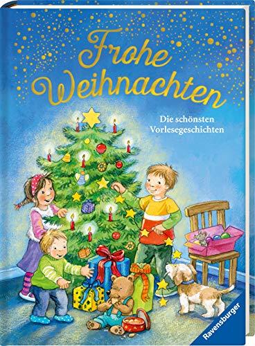 Frohe Weihnachten - Die schönsten Vorlesegeschichten (Vorlese- und Familienbücher)