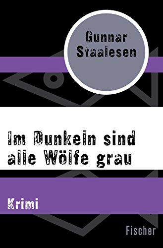 Im Dunkeln sind alle Wölfe grau: Krimi