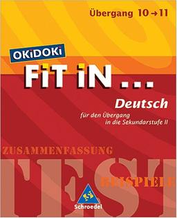 OKiDOKi FiT iN...: OKiDOKi. Fit In... Deutsch: Für den Übergang in die Sekundarstufe 2. Zusammenfassung, Beispiele