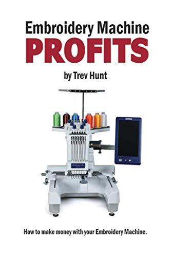 Embroidery Machine Profits: How to make money with an embroidery machine