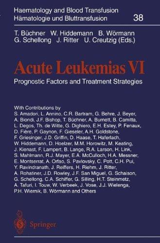 Acute Leukemias VI: Prognostic Factors and Treatment Strategies (Haematology and Blood Transfusion   Hämatologie und Bluttransfusion, Band 38)