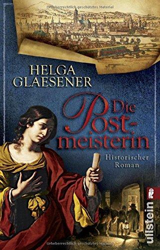 Die Postmeisterin: Historischer Roman