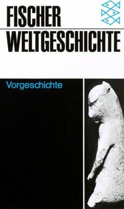 Fischer Weltgeschichte. Vorgeschichte