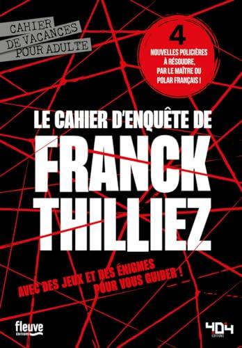 Le cahier d'enquête de Franck Thilliez