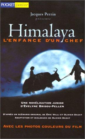 Himalaya : l'enfance d'un chef : d'après un scénario d'Eric Valli et Olivier Dazat