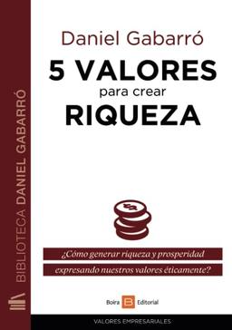 5 valores para crear riqueza