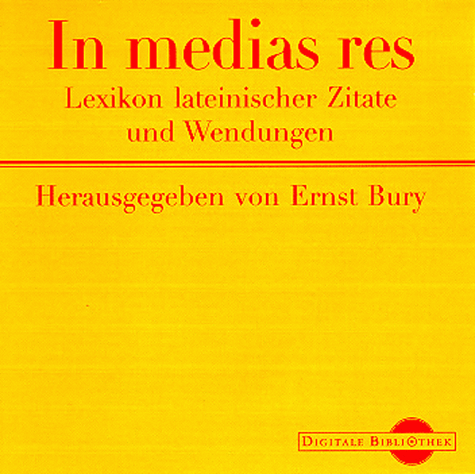 In medias res. Lexikon lateinischer Zitate (Digitale Bibliothek 27)