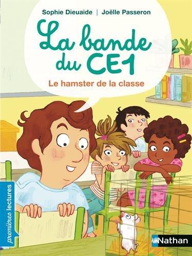 La bande du CE1. Le hamster de la classe