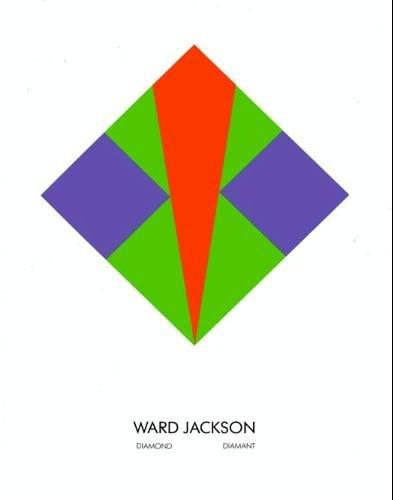 Ward Jackson. Diamant - Malerei - Zeichnung - Collage/Diamond - Painting - Drawing - Collage 1964-1991