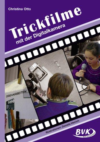 Trickfilme - mit der Digitalkamera: 3.-6. Klasse