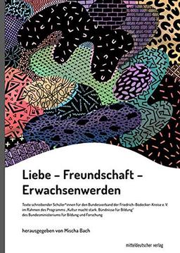 Liebe – Freundschaft – Erwachsenwerden