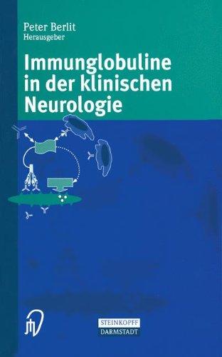 Immunglobuline in der Klinischen Neurologie