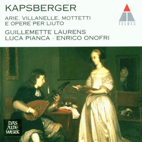 Giovanni Girolamo Kapsberger: Arie, villanelle, mottetti e opere per liuto (Werke für Laute)