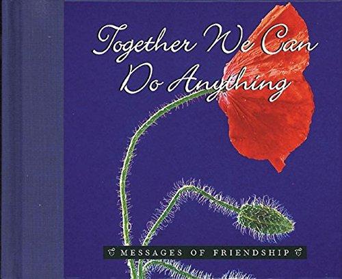 Together We Can Do Anything (Messages of Friendship)