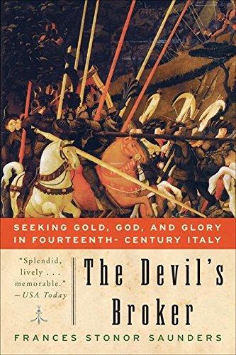 The Devil's Broker: Seeking Gold, God, and Glory in Fourteenth- Century Italy