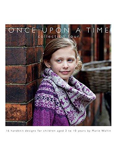 Once Upon a Time: 16 Handknit Designs for Children Aged 2 to 10 Years by Marie Wallin: Collection Four