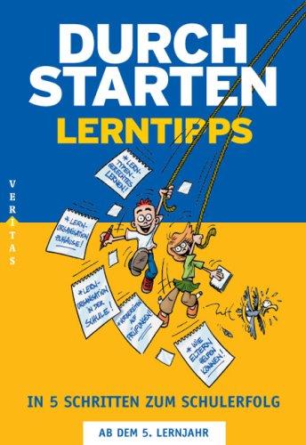 Durchstarten Lerntipps: in 5 Schritten zum Schulerfolg. Ab dem 5. Lernjahr