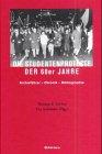 Die Studentenproteste der 60er Jahre: Archivführer - Chronik - Bibliographie