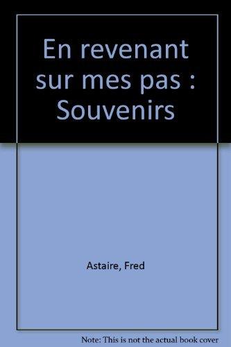 En revenant sur mes pas : souvenirs