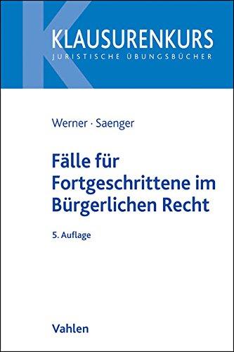 Fälle für Fortgeschrittene im Bürgerlichen Recht (Klausurenkurs)