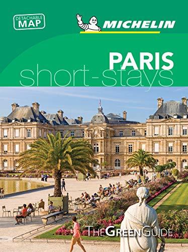 Paris - Michelin Green Guide Short Stays: Travel Guide